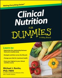 Clinical Nutrition For Dummies [DRM] - Michael J. Rovito - ebook