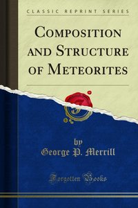 Composition and Structure of Meteorites [DRM] - George P. Merrill - ebook