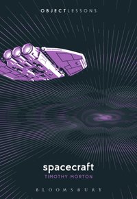 Spacecraft [DRM] - Morton Timothy Morton - ebook