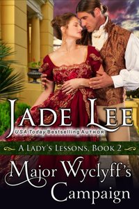 Major Wyclyff's Campaign (A Lady's Lessons, Book 2) [DRM] - Jade Lee - ebook