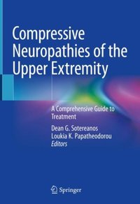 Compressive Neuropathies of the Upper Extremity [DRM] - Loukia K. Papatheodorou - ebook