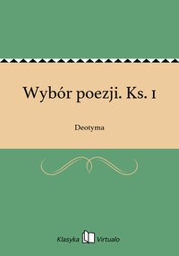 Wybór poezji. Ks. 1 - Deotyma - ebook