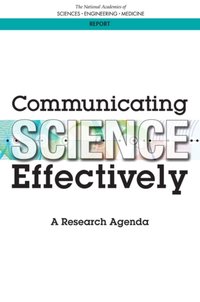 Communicating Science Effectively [DRM] - Committee on the Science of Science Communication: A Research Agenda - ebook