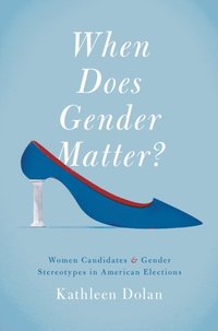 When Does Gender Matter? [DRM] - Kathleen Dolan - ebook