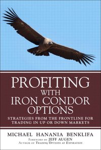 Profiting with Iron Condor Options [DRM] - Michael Benklifa - ebook