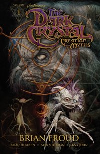 Jim Henson's The Dark Crystal: Creation Myths Vol. 1 [DRM] - Alex Sheikman - ebook