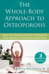 Whole-Body Approach to Osteoporosis [DRM] - R. McCormick - ebook