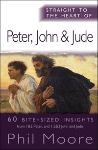 Straight to the Heart of Peter, John and Jude [DRM] - Phil Moore - ebook