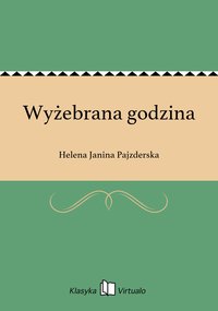 Wyżebrana godzina - Helena Janina Pajzderska - ebook