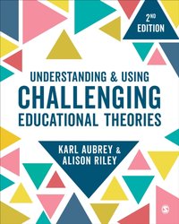 Understanding and Using Challenging  Educational Theories [DRM] - Alison Riley - ebook
