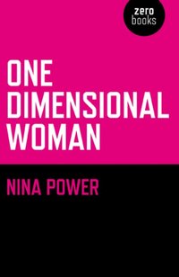 One Dimensional Woman [DRM] - Nina Power - ebook