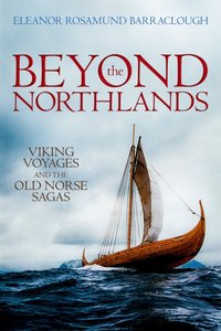 Beyond the Northlands [DRM] - Eleanor Rosamund Barraclough - ebook