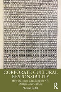 Corporate Cultural Responsibility [DRM] - Michael Bzdak - ebook