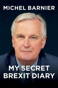 My Secret Brexit Diary [DRM] - Michel Barnier - ebook