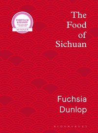 The Food of Sichuan [DRM] - Fuchsia Dunlop - ebook