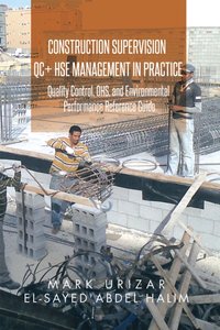 Construction Supervision Qc + Hse Management in Practice [DRM] - El-Sayed  Abdel Halim - ebook