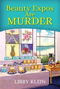 Beauty Expos Are Murder [DRM] - Libby Klein - ebook