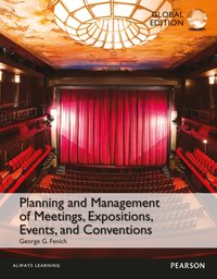 Planning and Management of Meetings, Expositions, Events and Conventions, Global Edition [DRM] - George G. Fenich - ebook