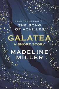 Galatea [DRM] - Madeline Miller - ebook