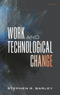 Work and Technological Change [DRM] - Stephen R. Barley - ebook