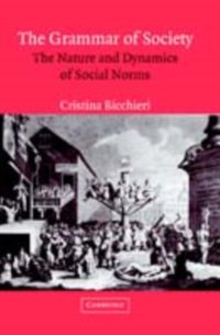 Grammar of Society [DRM] - Cristina Bicchieri - ebook