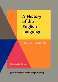 History of the English Language [DRM] - Gelderen Elly van Gelderen - ebook