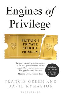 Engines of Privilege [DRM] - David Kynaston - ebook