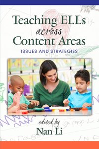 Teaching ELLs Across Content Areas [DRM] - Nan Li - ebook