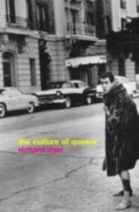 Culture of Queers [DRM] - Richard Dyer - ebook