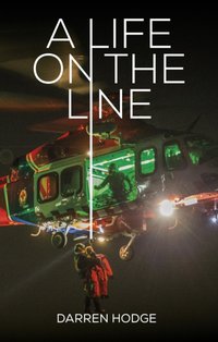 Life on the Line [DRM] - Darren Hodge - ebook