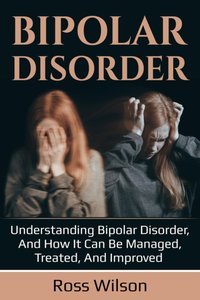 Bipolar Disorder [DRM] - Ross Wilson - ebook