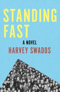 Standing Fast [DRM] - Harvey Swados - ebook