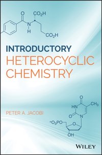 Introduction to Heterocyclic Chemistry [DRM] - Peter A. Jacobi - ebook