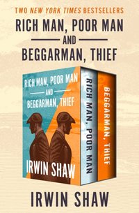 Rich Man, Poor Man and Beggarman, Thief [DRM] - Irwin Shaw - ebook