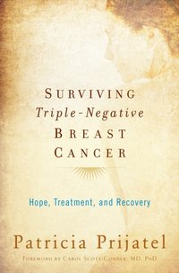 Surviving Triple-Negative Breast Cancer [DRM] - Carol Scott-Conner - ebook