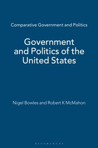 Government and Politics of the United States [DRM] - Robert K McMahon - ebook