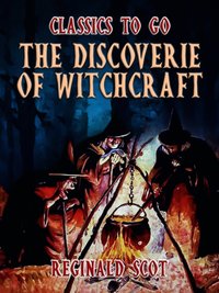 Discoverie Of Witchcraft [DRM] - Reginald Scot - ebook