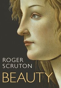 Beauty [DRM] - Roger Scruton - ebook