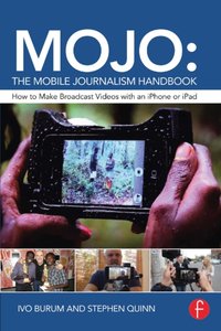 MOJO: The Mobile Journalism Handbook [DRM] - Stephen Quinn - ebook