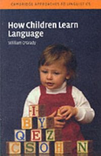 How Children Learn Language [DRM] - William O'Grady - ebook