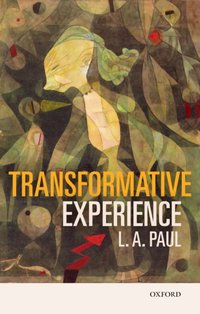 Transformative Experience [DRM] - L. A. Paul - ebook