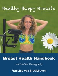 Breast Health Handbook and Medical Thermography [DRM] - Francine van Broekhoven - ebook