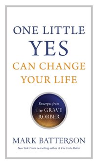 One Little Yes Can Change Your Life [DRM] - Mark Batterson - ebook