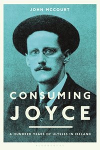 Consuming Joyce [DRM] - John McCourt - ebook