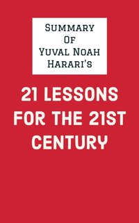 Summary of Yuval Noah Harari's 21 Lessons for the 21st Century [DRM] - IRB Media - ebook