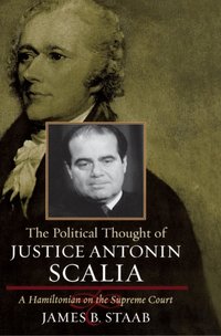 Political Thought of Justice Antonin Scalia [DRM] - James B. Staab - ebook