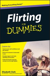 Flirting For Dummies [DRM] - Elizabeth Clark - ebook