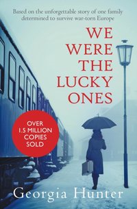 We Were the Lucky Ones [DRM] - Georgia Hunter - ebook