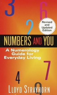 Numbers and You: A Numerology Guide for Everyday Living [DRM] - Lloyd Strayhorn - ebook