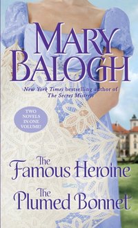 Famous Heroine/The Plumed Bonnet [DRM] - Mary Balogh - ebook